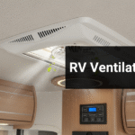 RV Ventilation Tips
