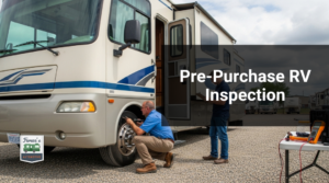 Pre-Purchase RV Inspection in Orange County: What Pros Check